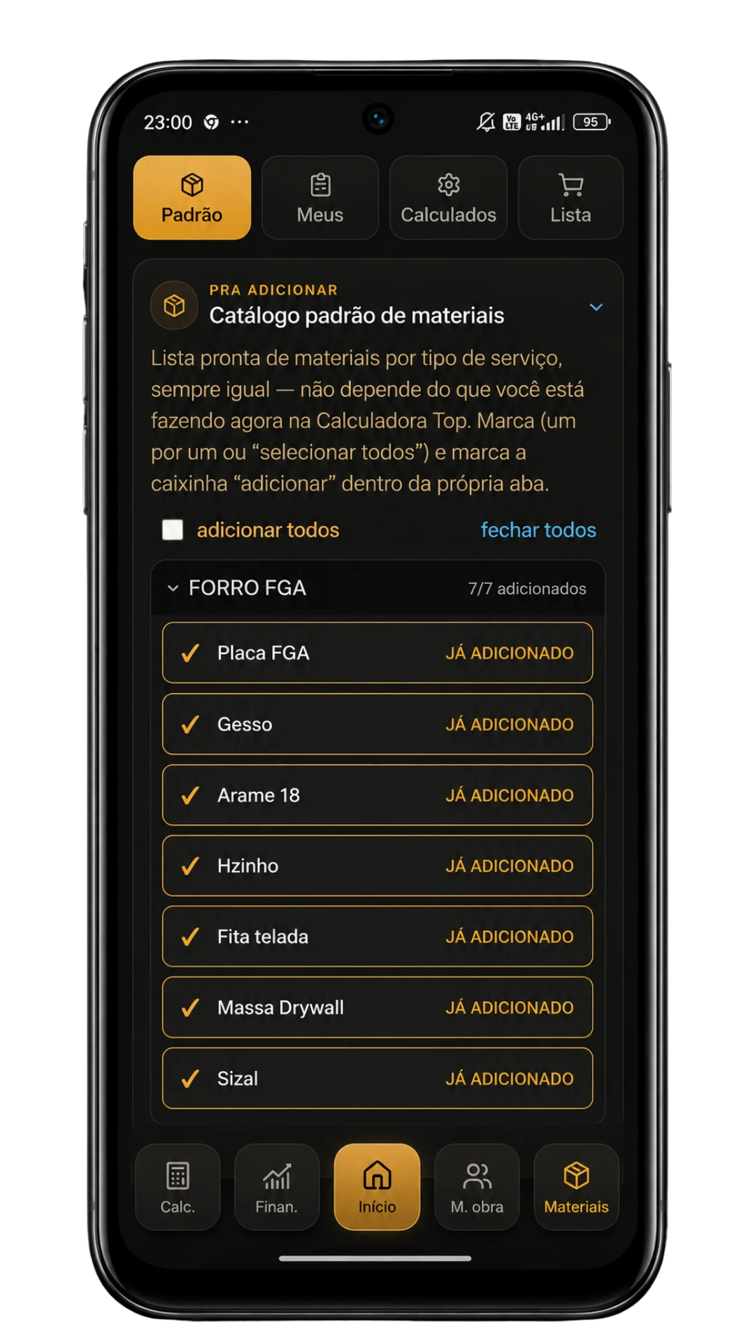 Catálogo padrão de materiais, já com sugestão pronta por serviço